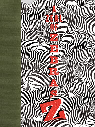 A Zeal of Zebras: An Alphabet of Collective Nouns