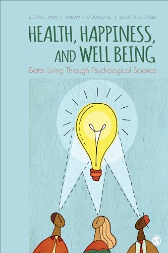 Health, Happiness, and Well-Being: Better Living Through Psychological Science