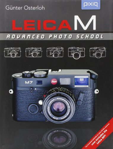 Leica M: Advanced Photo School, 2nd Edition (A Lark Photography Book)