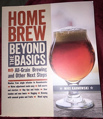 Homebrew Beyond the Basics: All-Grain Brewing and Other Next Steps