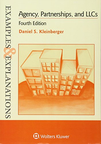 Agency, Partnerships, and LLCs (The Examples & Explanations)