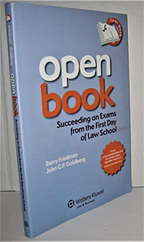 Open Book: Succeeding on Exams from the First Day of Law School