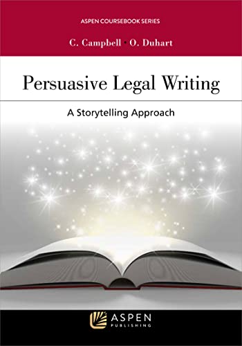 Persuasive Legal Writing: A Storytelling Approach (Aspen Coursebook)