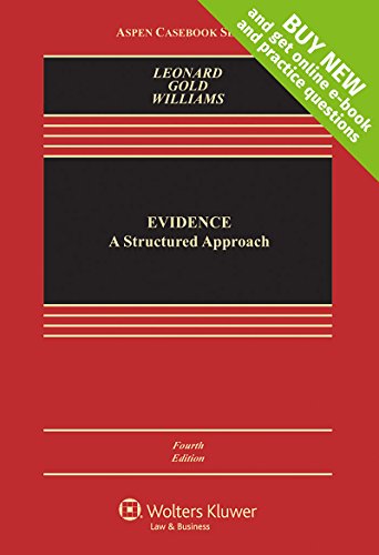 Evidence: A Structured Approach (Aspen Casebook)
