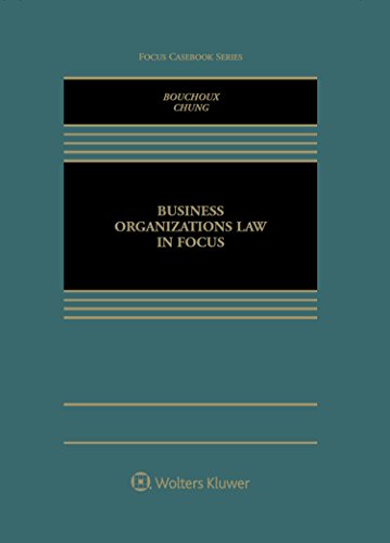 Business Organizations in Focus (Focus Casebook)