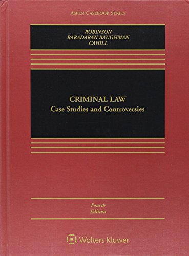 Criminal Law: Case Studies & Controversies (Aspen Casebook)