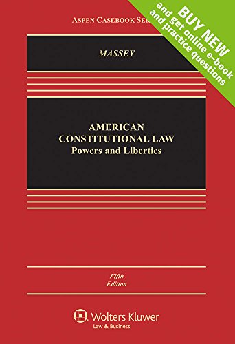 American Constitutional Law: Powers and Liberties (Aspen Casebook)