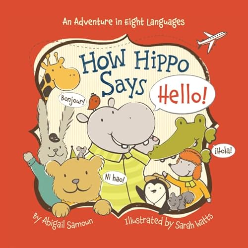 How Hippo Says Hello! (Little Traveler Series)