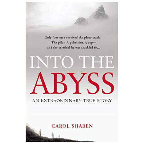 Into the Abyss: An Extraordinary True Story