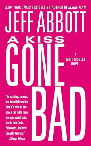 A Kiss Gone Bad (The Whit Mosley Series, 1)