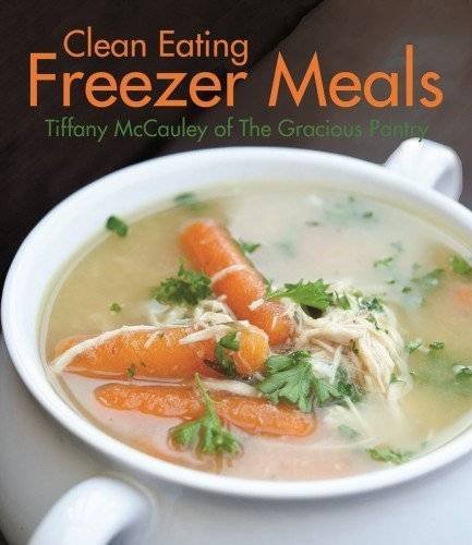 Clean Eating Freezer Meals
