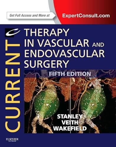 Current Therapy in Vascular and Endovascular Surgery (CURRENT THERAPY IN VASCULAR SURGERY)