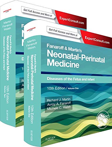 Fanaroff and Martin's Neonatal-Perinatal Medicine: Diseases of the Fetus and Infant, 10e (Current Therapy in Neonatal-Perinatal Medicine) - 2-Volume Set
