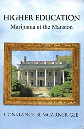 Higher Education: Marijuana at the Mansion