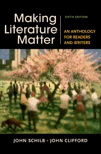 Making Literature Matter: An Anthology for Readers and Writers
