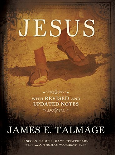 Jesus the Christ: With Revised and Updated Notes