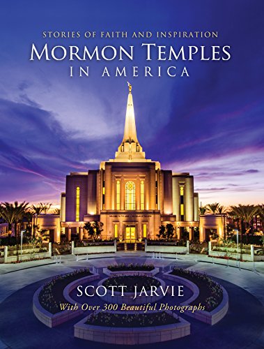 Mormon Temples in America: Stories of Faith and Inspiration