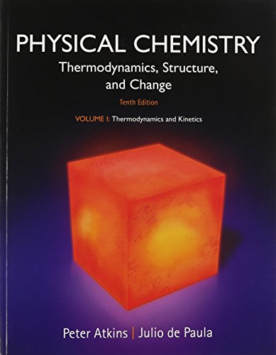 Physical Chemistry, Volume 1: Thermodynamics and Kinetics
