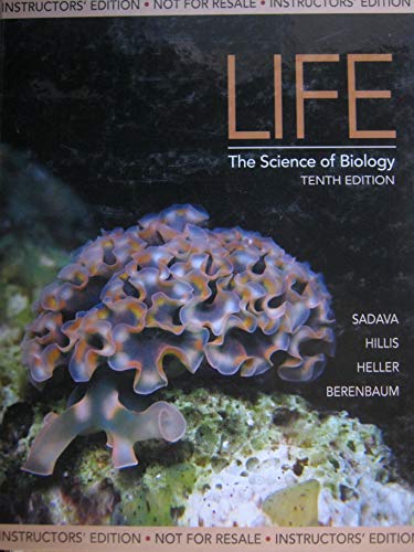 Life: the Science of Biology Tenth Edition Instructor's Edition
