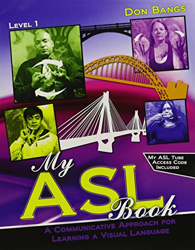 My ASL Book: A Communicative Approach for Learning a Visual Language