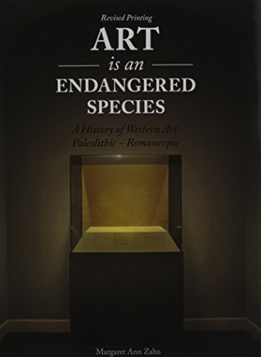 Art is an Endangered Species: A History of Western Art, Paleolithic-Romanesque