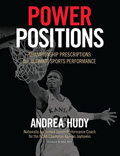 Power Positions: Championship Prescriptions for Ultimate Sports Performance