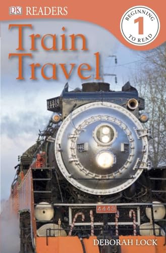DK Readers L1: Train Travel (DK Readers Level 1)