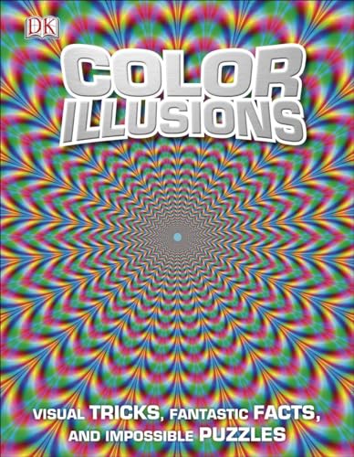 Color Illusions: Visual Tricks, Fantastic Facts, and Impossible Puzzles
