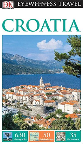 DK Eyewitness Travel Guide: Croatia (DK Eyewitness Travel Guides)