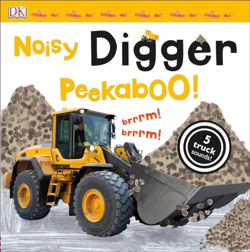 Noisy Digger Peekaboo!: 5 Truck Sounds! (Noisy Peekaboo!)
