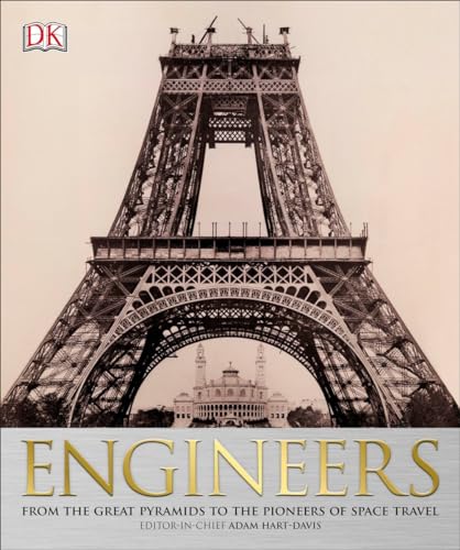 Engineers: From the Great Pyramids to the Pioneers of Space Travel