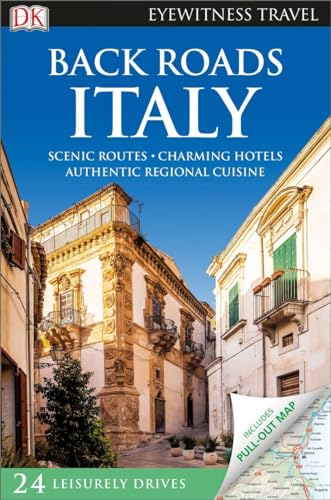 DK Eyewitness Back Roads Italy (Travel Guide)