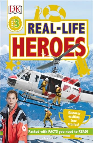 DK Readers L3: Real-Life Heroes (DK Readers Level 3)