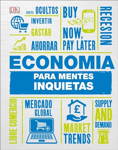 Economía para mentes inquietas (Heads Up Money) (DK Heads UP) (Spanish Edition)