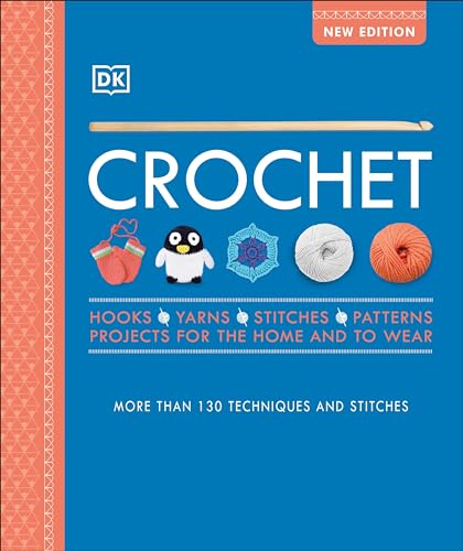 Crochet: Over 130 Techniques and Stitches