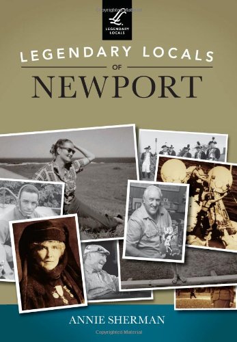 Legendary Locals of Newport
