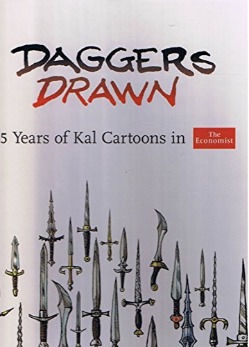 Daggers Drawn, 35 Years of Kal Cartoons in The Economist