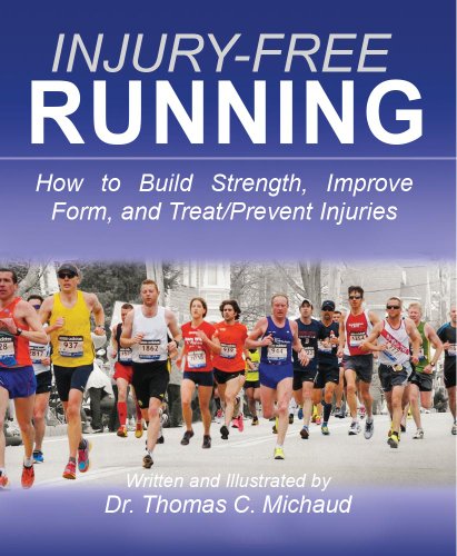 Injury-free Running: How to Build Strength, Improve Form, and Treat/Prevent Injuries