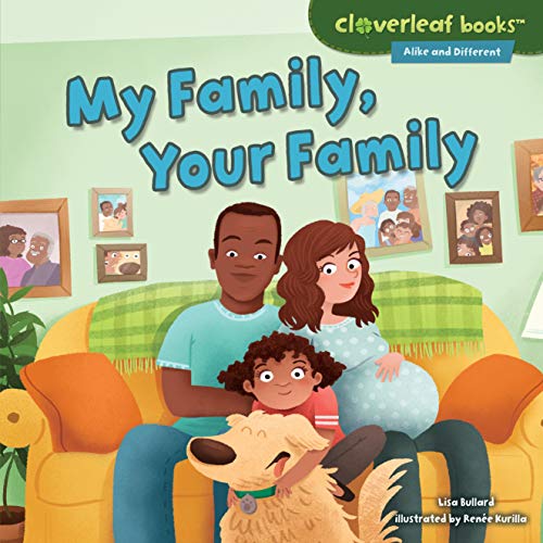 My Family, Your Family (Cloverleaf Books ™ ― Alike and Different)