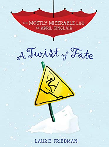 A Twist of Fate (The Mostly Miserable Life of April Sinclair)