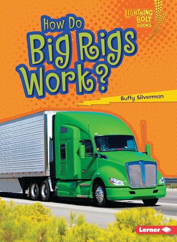 How Do Big Rigs Work? (Lightning Bolt Books ® ― How Vehicles Work)