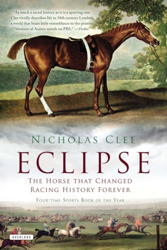 Eclipse: The Horse That Changed Racing History Forever
