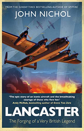 Lancaster: The Making of a Very British Legend