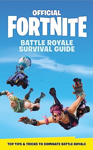 FORTNITE Official: The Battle Royale Survival Guide (Official Fortnite Books)