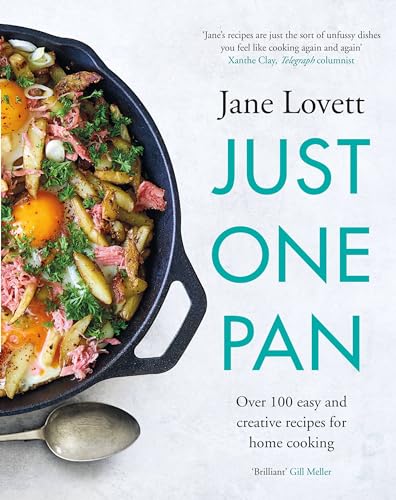 Just One Pan: Over 100 easy and creative recipes for home cooking