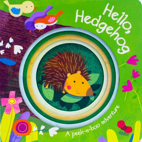 Hello, Hedgehog: A Peek-A-Boo Adventure