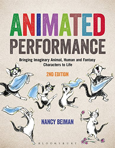 Animated Performance: Bringing Imaginary Animal, Human and Fantasy Characters to Life (Required Reading Range, 51)