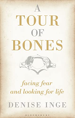 A Tour of Bones: Facing Fear and Looking for Life