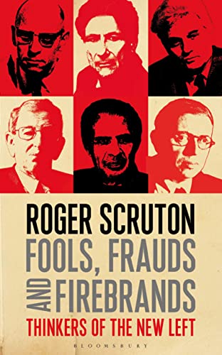 Fools, Frauds and Firebrands: Thinkers of the New Left