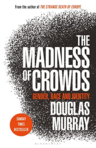 Madness of Crowds, The: Some Modern Taboos